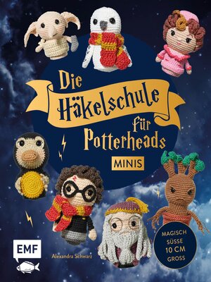 cover image of Die Häkelschule für Potterheads – Minis